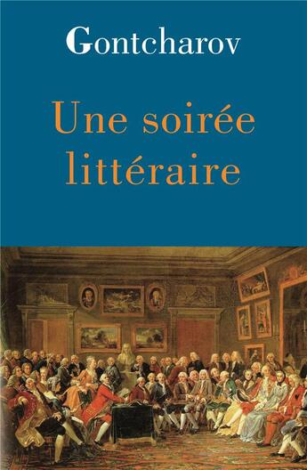 Couverture du livre « Une soirée littéraire » de Ivan Gontcharov aux éditions L'herne