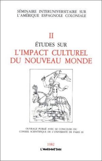 Couverture du livre « Études sur l'impact culturel du nouveau monde t.2 » de  aux éditions L'harmattan
