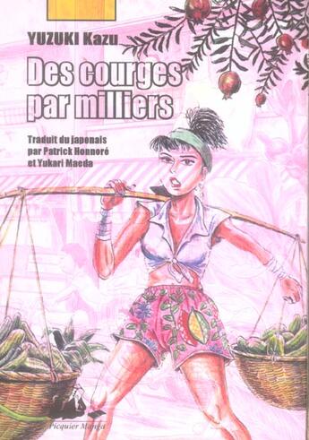 Couverture du livre « Courges par milliers (des) » de Kazu Yuzuki aux éditions Picquier