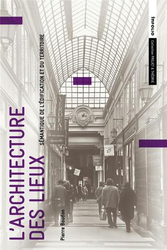 Couverture du livre « L'architecture des lieux » de Pierre Boudon aux éditions Infolio