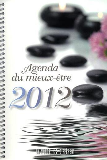 Couverture du livre « Agenda du mieux-être 2012 » de  aux éditions Un Monde Different