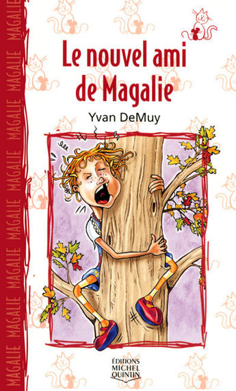 Couverture du livre « Le nouvel ami de Magalie ; le chat et la souris » de Demuy/Thivierge aux éditions Michel Quintin