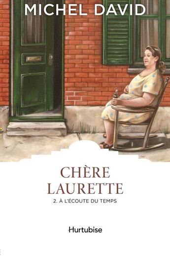 Couverture du livre « Chère Laurette t.2 ; à l'écoute du temps » de Michel David aux éditions Editions Hurtubise