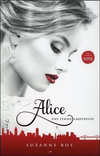 Couverture du livre « Alice t.1 ; une femme amoureuse » de Suzanne Roy aux éditions Ada