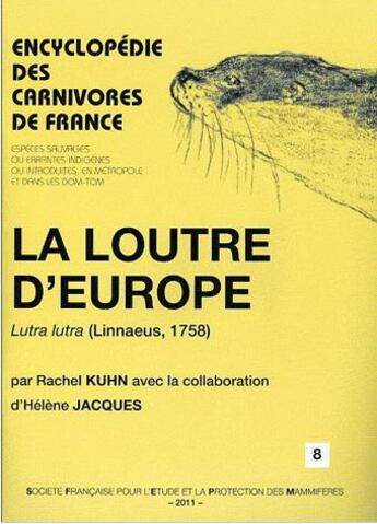 Couverture du livre « La loutre d'Europe ; lutra lutra (Linnaeus, 1758) » de Rachel Kuhn et Helene Jacques aux éditions Mnhn