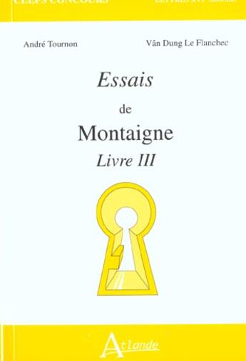 Couverture du livre « Essais de montaigne, livre iii » de  aux éditions Atlande Editions