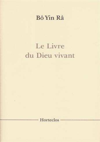 Couverture du livre « Le livre du dieu vivant » de Bo Yin Ra aux éditions Horteclos