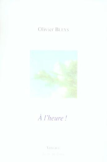 Couverture du livre « À l'heure ! » de Olivier Bleys aux éditions Virgile