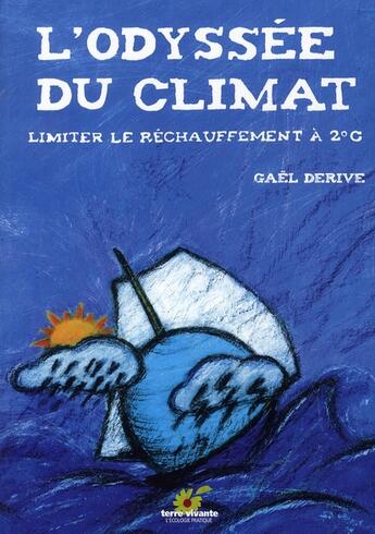 Couverture du livre « L'odyssée du climat » de Gael Derive aux éditions Terre Vivante