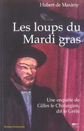 Couverture du livre « Les Loups Du Mardi Gras » de Hubert De Maximy aux éditions Hors Commerce