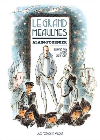 Couverture du livre « Le grand Meaulnes » de Alain-Fournier et Andre Dignimont aux éditions Aux Forges De Vulcain