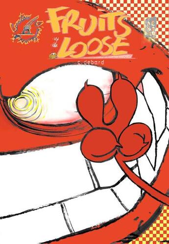 Couverture du livre « Fruits of the loose t.2 » de C.Debard aux éditions Contes D'auteurs