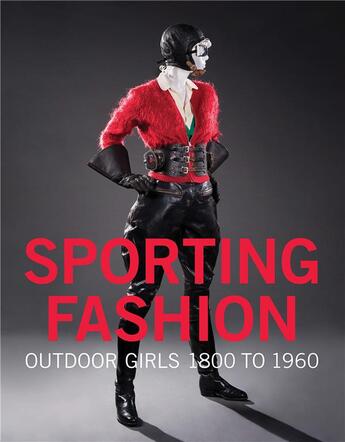 Couverture du livre « Sporting fashion outdoor girls 1800 to 1960 » de Kevin L. Jones aux éditions Prestel