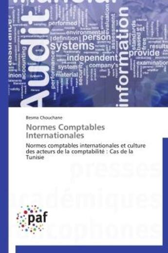 Couverture du livre « Normes comptables internationales - normes comptables internationales et culture des acteurs de la c » de Chouchane Besma aux éditions Presses Academiques Francophones