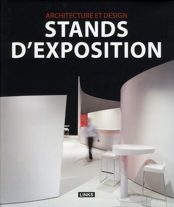 Couverture du livre « Stands d'exposition ; architecture et design » de Jacobo Krauel aux éditions Links