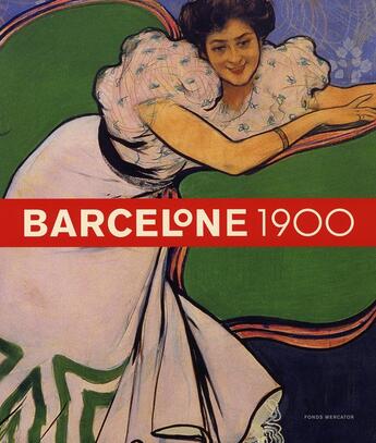 Couverture du livre « Barcelone 1900 » de Sala T.-M. (Sous La aux éditions Fonds Mercator