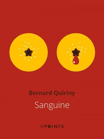 Couverture du livre « Sanguine » de Bernard Quiriny aux éditions Epoints