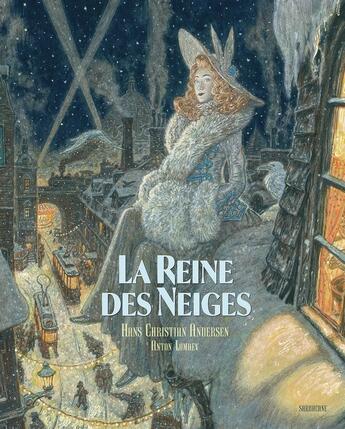 Couverture du livre « La Reine des neiges » de Hans Christian Andersen et Anton Lomaev aux éditions Sarbacane