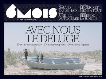 Couverture du livre « Revue 6mois n.18 ; avec nous le déluge » de  aux éditions 6 Mois