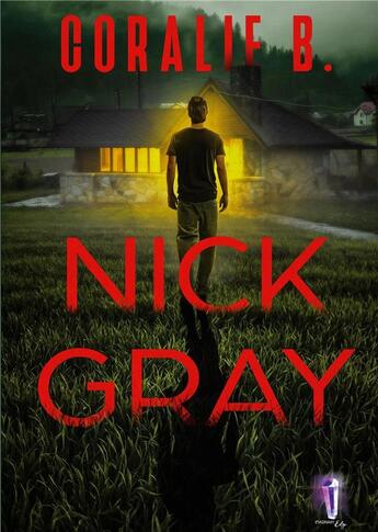 Couverture du livre « Nick Gray » de Coralie B. aux éditions Imaginary Edge