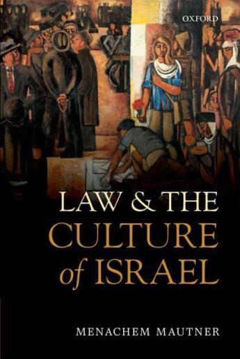 Couverture du livre « Law and the Culture of Israel » de Mautner Menachem aux éditions Oup Oxford