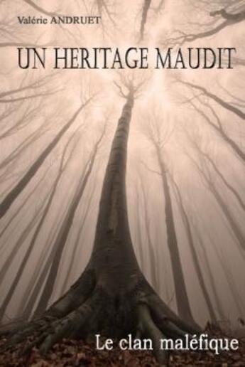 Couverture du livre « Un heritage maudit - le clan malefique » de Andruet Valerie aux éditions Lulu