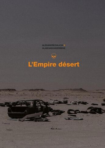 Couverture du livre « L'Empire désert » de Alexandre Dalicia et Alain Van Haverbeke aux éditions Lulu