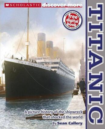 Couverture du livre « TITANIC - DISCOVER MORE » de Sean Callery et Miranda Smith aux éditions Scholastic