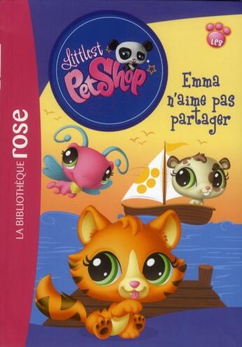 Couverture du livre « Littlest PetShop t.10 ; Emma n'aime pas partager » de  aux éditions Hachette Jeunesse