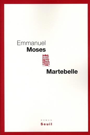 Couverture du livre « Martebelle » de Emmanuel Moses aux éditions Seuil