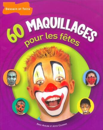 Couverture du livre « 60 maquillages pour les fetes » de Aveline/Chargueraud aux éditions Dessain Et Tolra