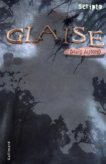 Couverture du livre « Glaise » de David Almond aux éditions Gallimard-jeunesse