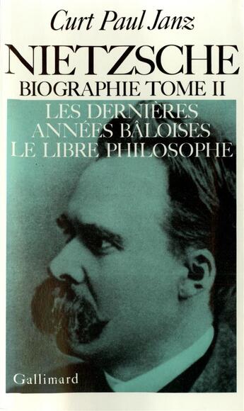 Couverture du livre « Nietzsche - vol02 - biographie » de Janz Curt Paul aux éditions Gallimard