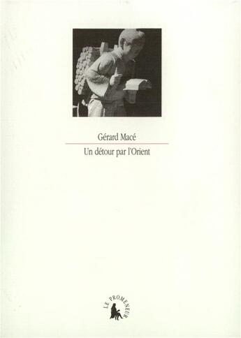 Couverture du livre « Un détour par l'Orient » de Gérard Macé aux éditions Gallimard