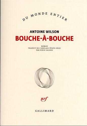 Couverture du livre « Bouche à bouche » de Antoine Wilson aux éditions Gallimard