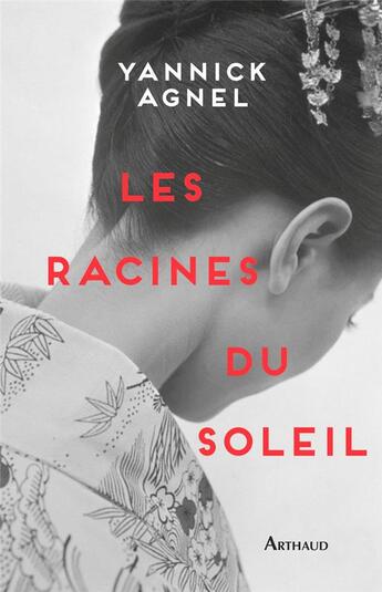 Couverture du livre « Les racines du soleil » de Agnel Yannick aux éditions Arthaud