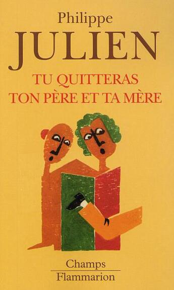 Couverture du livre « Tu quitteras ton père et ta mère » de Philippe Julien aux éditions Flammarion