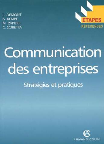 Couverture du livre « Etapes N.96 ; Communication Des Entreprises ; Strategies Et Pratiques » de L Demont et A Kempf et M Rapidel et C Scibetta aux éditions Armand Colin