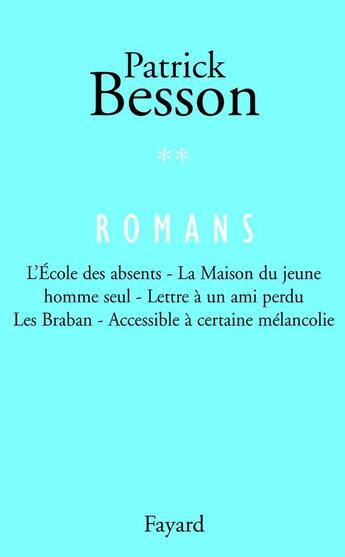 Couverture du livre « Romans Tome 2 » de Patrick Besson aux éditions Fayard