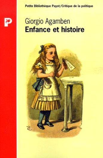 Couverture du livre « Enfance Et Histoire ; Destruction De L'Experience Et Origine De L'Histoire » de Giorgio Agamben aux éditions Payot