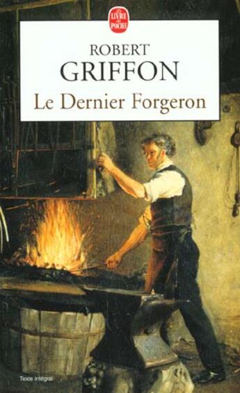 Couverture du livre « Le dernier forgeron » de Griffon-R aux éditions Le Livre De Poche