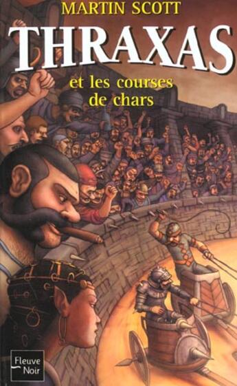 Couverture du livre « Thraxas et les courses de chars » de Martin Scott aux éditions Fleuve Editions