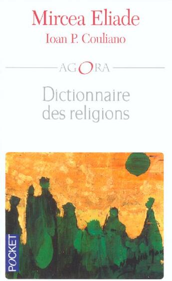 Couverture du livre « Dictionnaire des religions » de Eliade/Couliano aux éditions Pocket