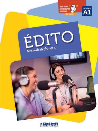 Couverture du livre « Édito : FLE ; A1 » de Aurélien Calvez et Celine Braud et Guillaume Cornuau et Anne Jacob et Sandrine Vidal et Cecile Pinson aux éditions Didier