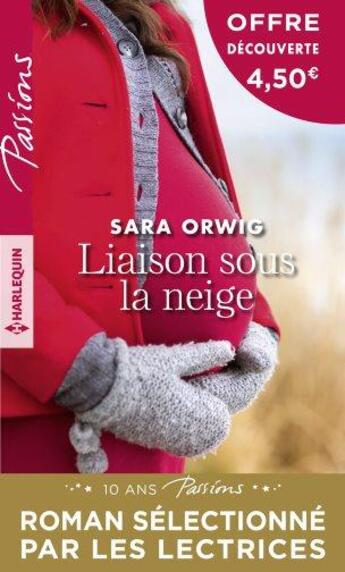 Couverture du livre « Liaison sous la neige » de Sara Orwig aux éditions Harlequin