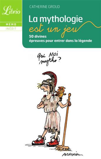 Couverture du livre « La mythologie est un jeu » de Catherine Groud aux éditions J'ai Lu