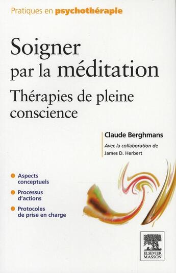 Couverture du livre « Soigner par la méditation ; thérapies de pleine conscience » de Claude Berghmans aux éditions Elsevier-masson