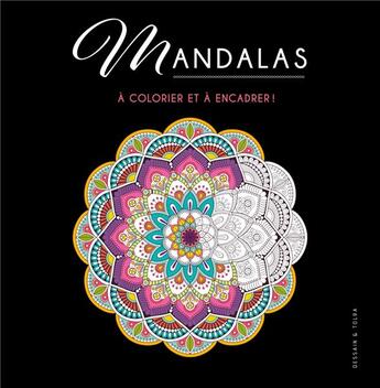 Couverture du livre « Mandala - a colorier et a encadrer ! » de  aux éditions Dessain Et Tolra