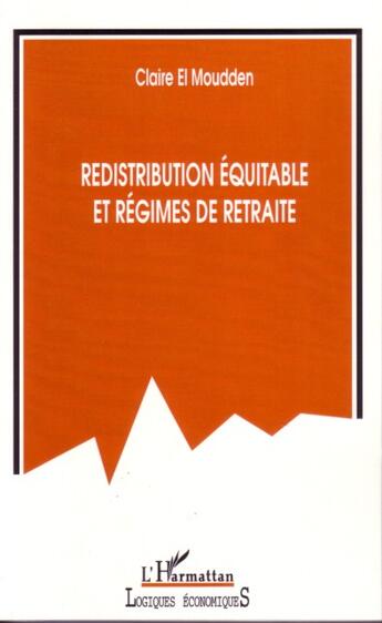 Couverture du livre « Redistribution equitable et regimes de retraite » de Claire El Moudden aux éditions L'harmattan