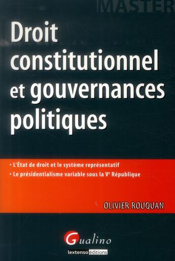 Couverture du livre « Droit constitutionnel et gouvernances politiques » de Olivier Rouquan aux éditions Gualino